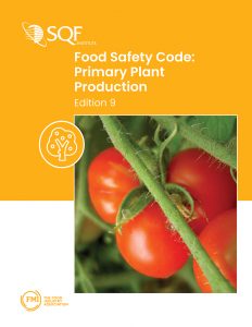 SQF Food Safety Code: Primary Plant Production