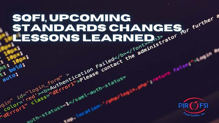 SQFI, Upcoming Standards Changes, Lessons Learned